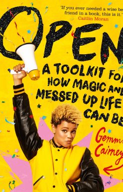 Open: A Toolkit for How Magic and Messed Up Life Can Be