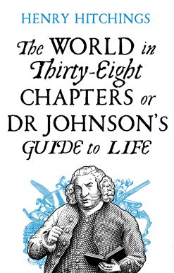 The World in Thirty-Eight Chapters or Dr Johnsonâ  Guide to Life