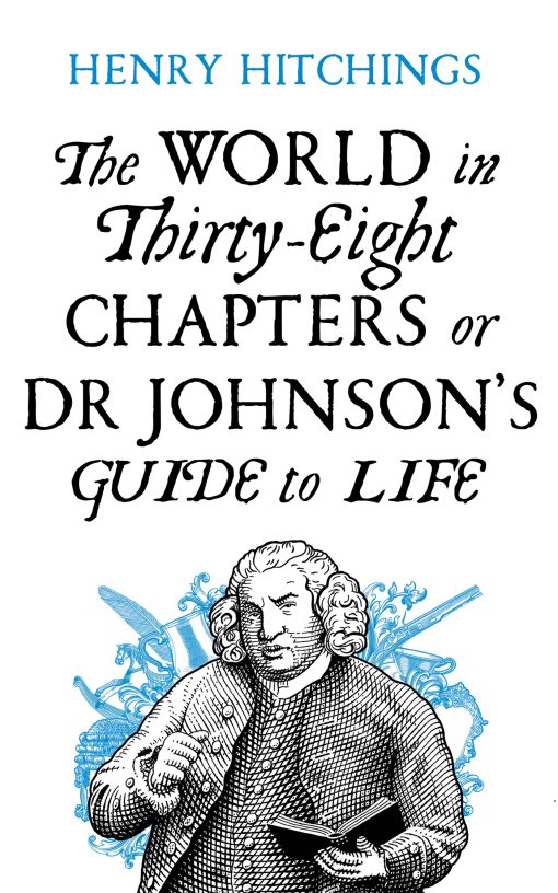 The World in Thirty-Eight Chapters or Dr Johnsonâ  Guide to Life