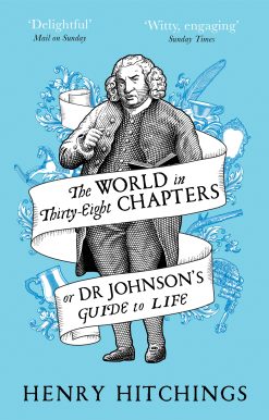 The World in Thirty-Eight Chapters or Dr Johnsonâ  Guide to Life