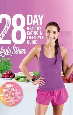 The Bikini Body 28-Day Healthy Eating & Lifestyle Guide