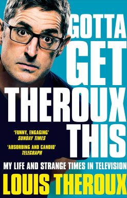 Gotta Get Theroux This