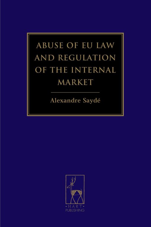 Abuse of EU Law and Regulation of the Internal Market