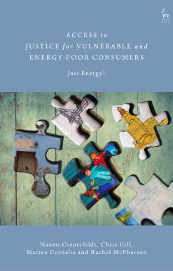 Access to Justice for Vulnerable and Energy-Poor Consumers: Just Energy?