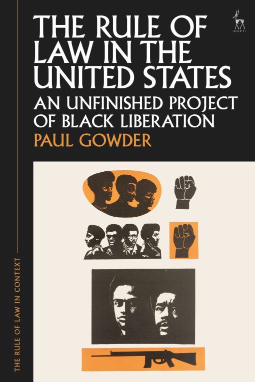 The Rule of Law in the United States: An Unfinished Project of Black Liberation