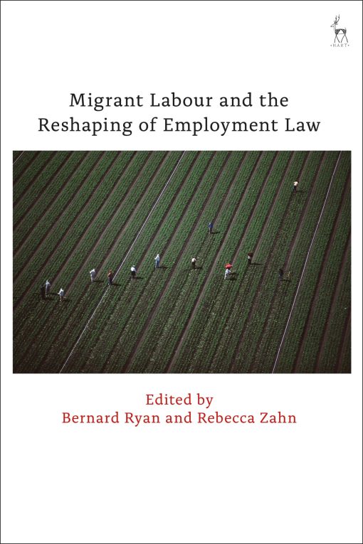 Migrant Labour and the Reshaping of Employment Law