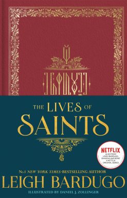 The Lives of Saints: As seen in the Netflix original series, Shadow and Bone