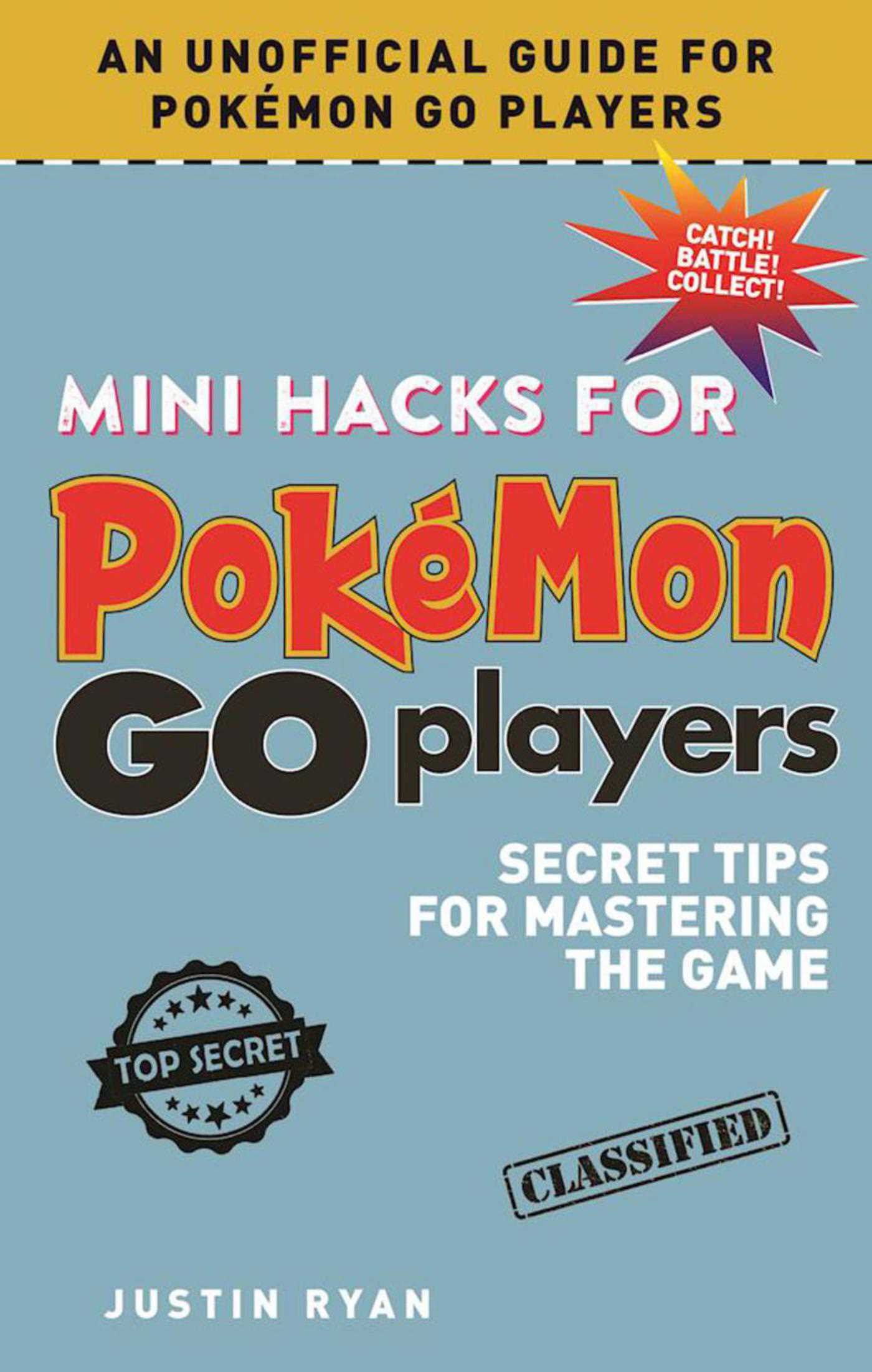 Mini Hacks for PokÃ©mon GO Players: Secret Tips for Mastering the Game