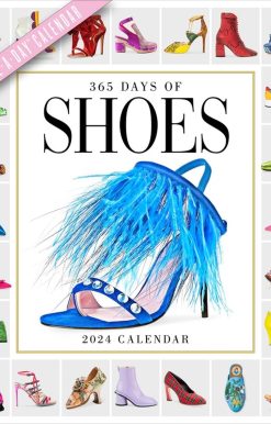365 Days of Shoes Picture-A-Day Wall Calendar 2024: An Obsessive Extravaganza