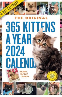 365 Kittens-A-Year Picture-A-Day Wall Calendar 2024: Absolutely Spilling Over With Kittens