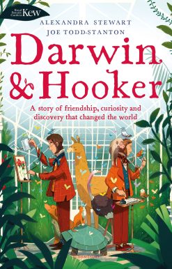 Kew: Darwin and Hooker: A story of friendship, curiosity and discovery that changed the world