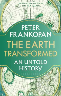 The Earth Transformed: An Untold History