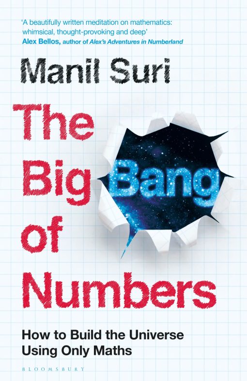 The Big Bang of Numbers: How to Build the Universe Using Only Maths