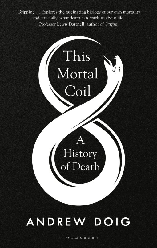 This Mortal Coil: A Guardian, Economist & Prospect Book of the Year