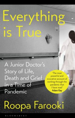 Everything is True: A junior doctor's story of life, death and grief in a time of pandemic