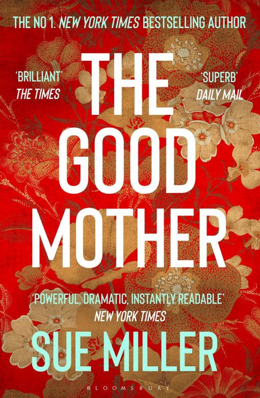 The Good Mother: The â€˜powerful, dramatic, readableâ€™ New York Times bestseller