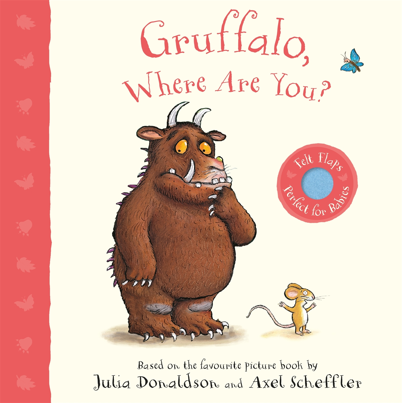 Gruffalo, Where Are You? 1 Gruffalo, Where Are You?
