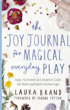 The Joy Journal for Magical Everyday Play