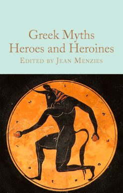 Greek Myths: Heroes and Heroines