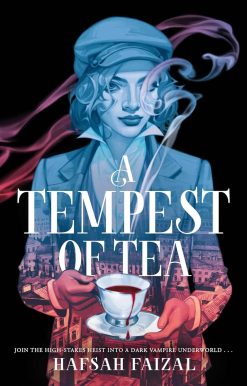 A Tempest of Tea: The must-read YA fantasy of 2024, from the author of TikTok sensation We Hunt the Flame (Blood and Tea)