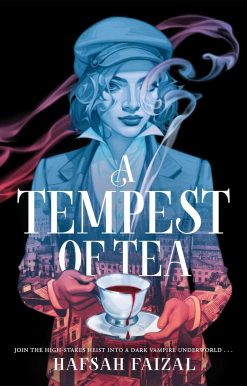 A Tempest of Tea: The must-read YA fantasy of 2024, from the author of TikTok sensation We Hunt the Flame (Blood and Tea)