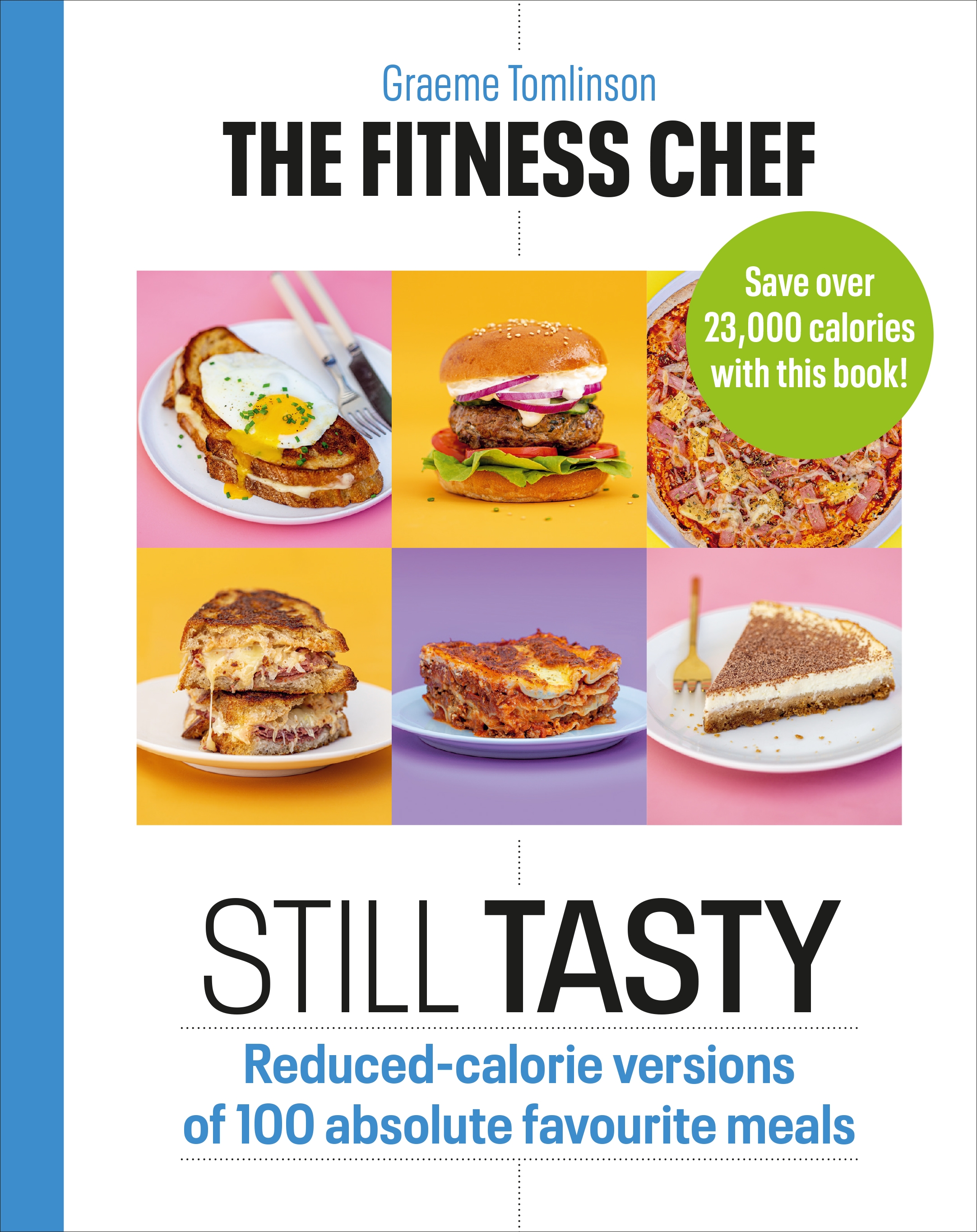 THE FITNESS CHEF: Still Tasty: Reduced-calorie versions of 100 absolute favourite meals