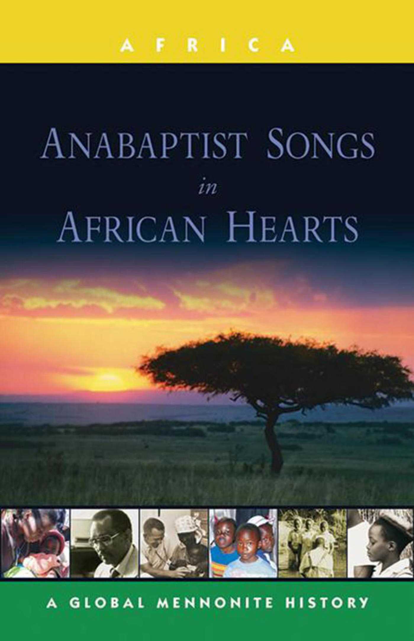Anabaptist Songs in African Hearts: A Global Mennonite History