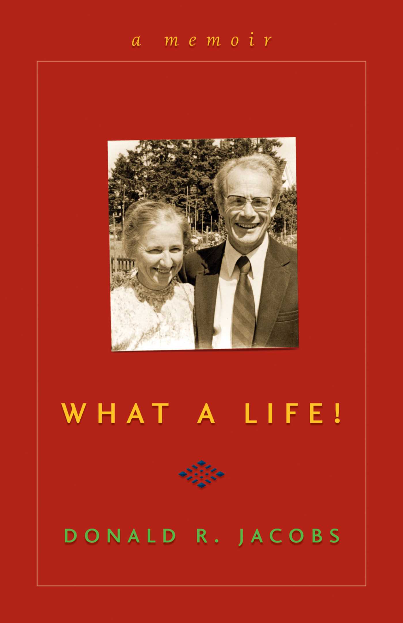 What a Life!: A Memoir