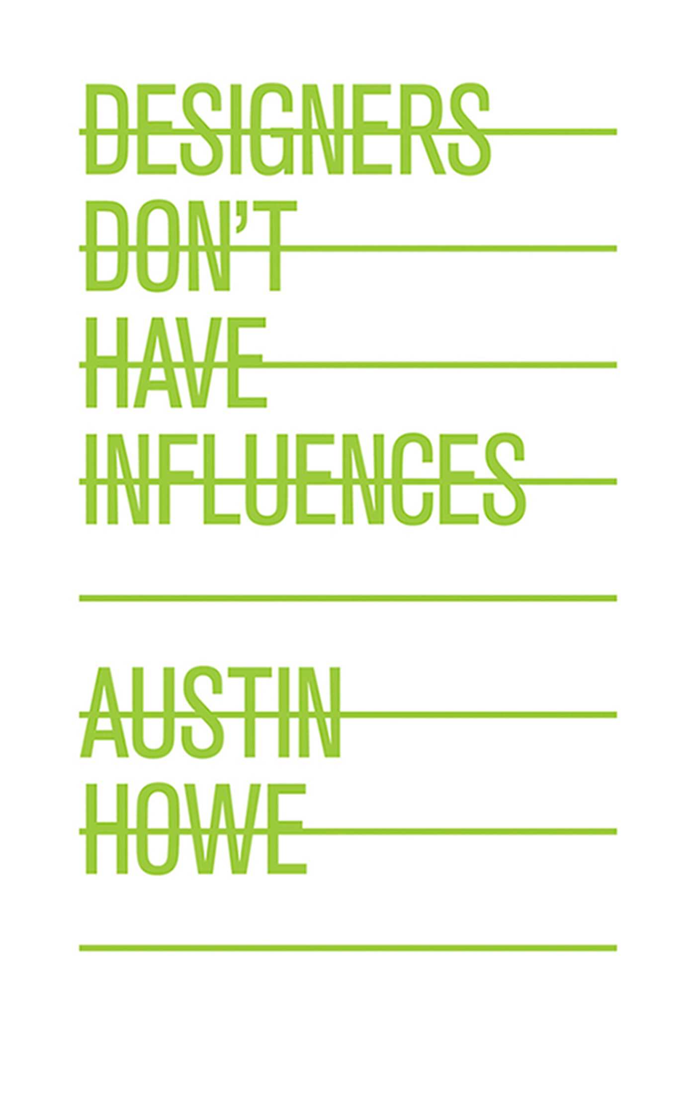 Designers Don't Have Influences