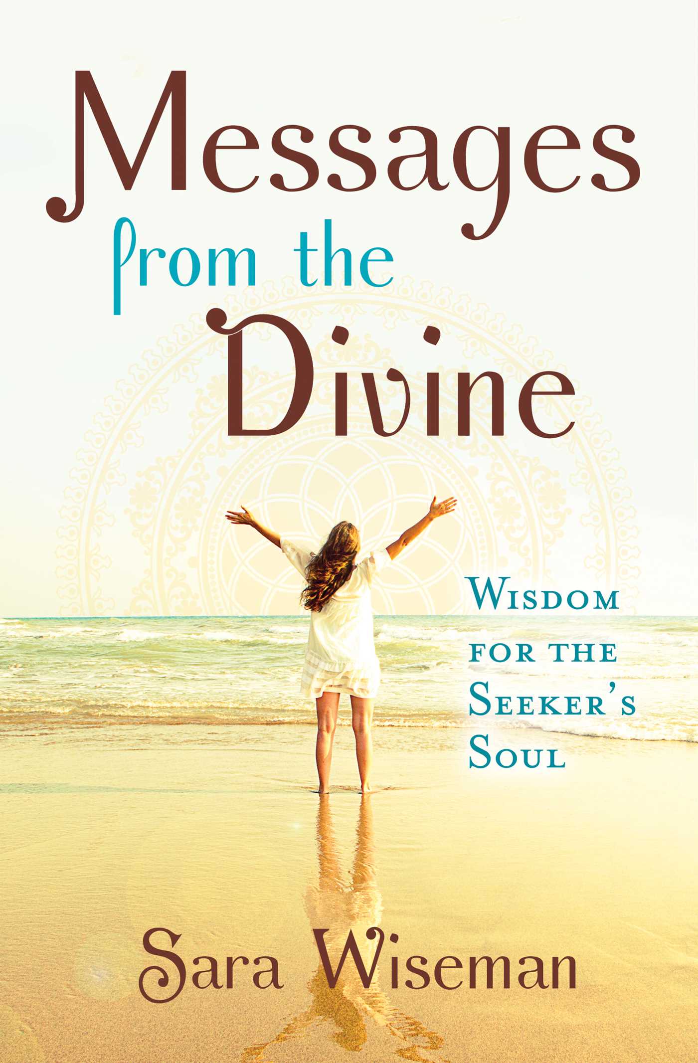 Messages from the Divine: Wisdom for the Seeker's Soul
