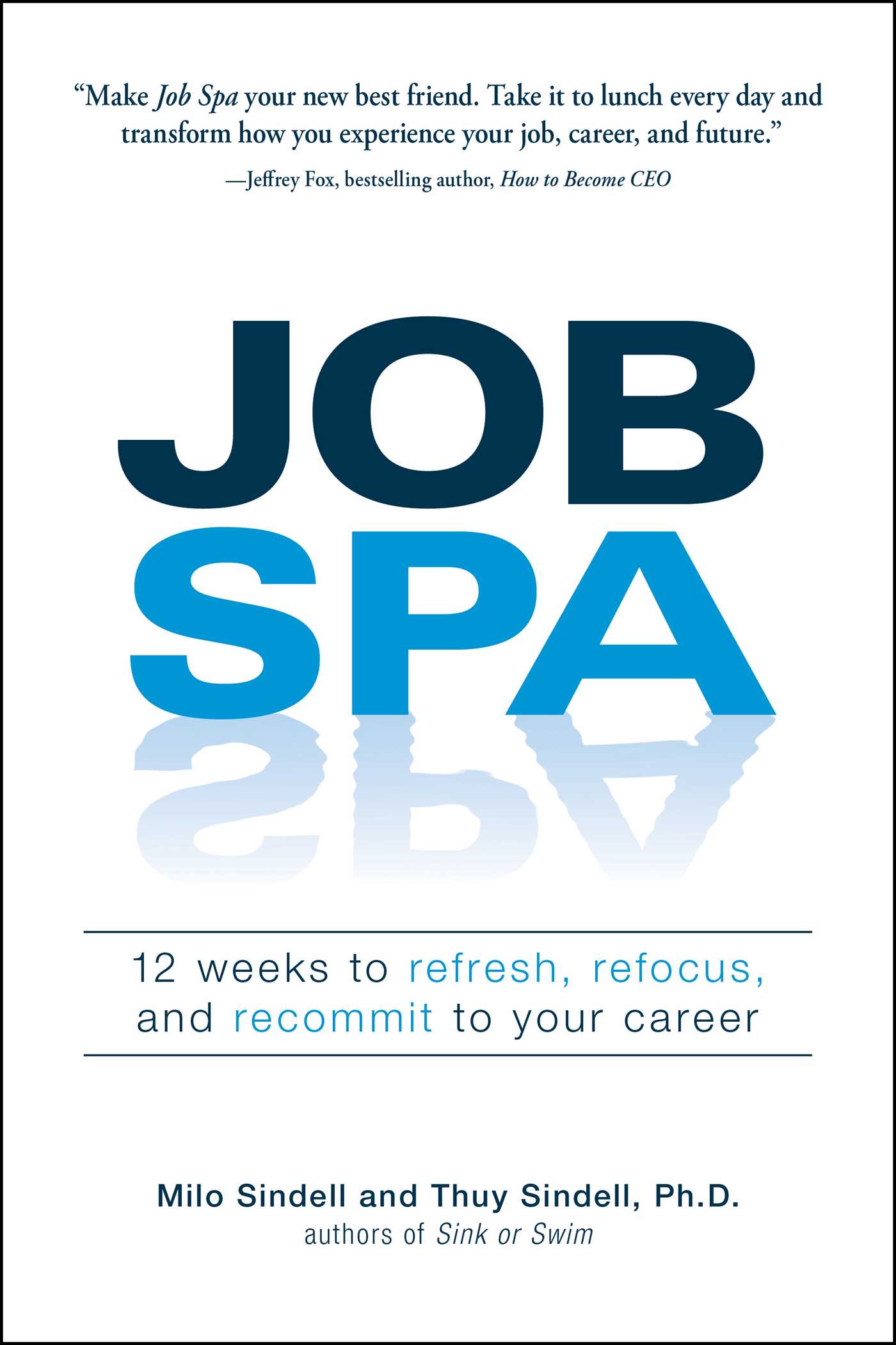 Job Spa: 12 Weeks to Refresh, Refocus, and Recommit to Your Career