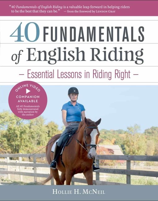 40 Fundamentals of English Riding: Essential Lessons in Riding Right