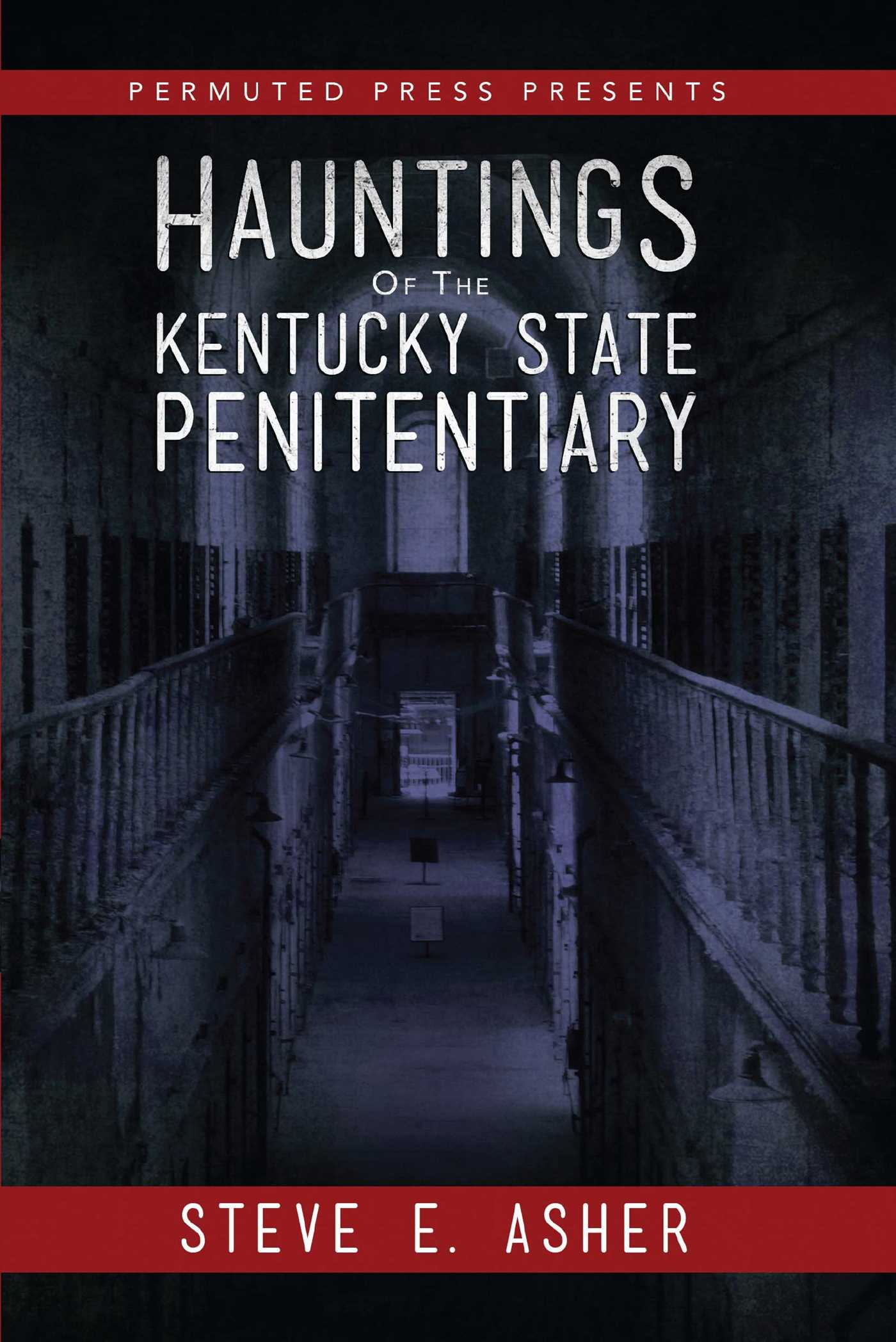 Hauntings of the Kentucky State Penitentiary