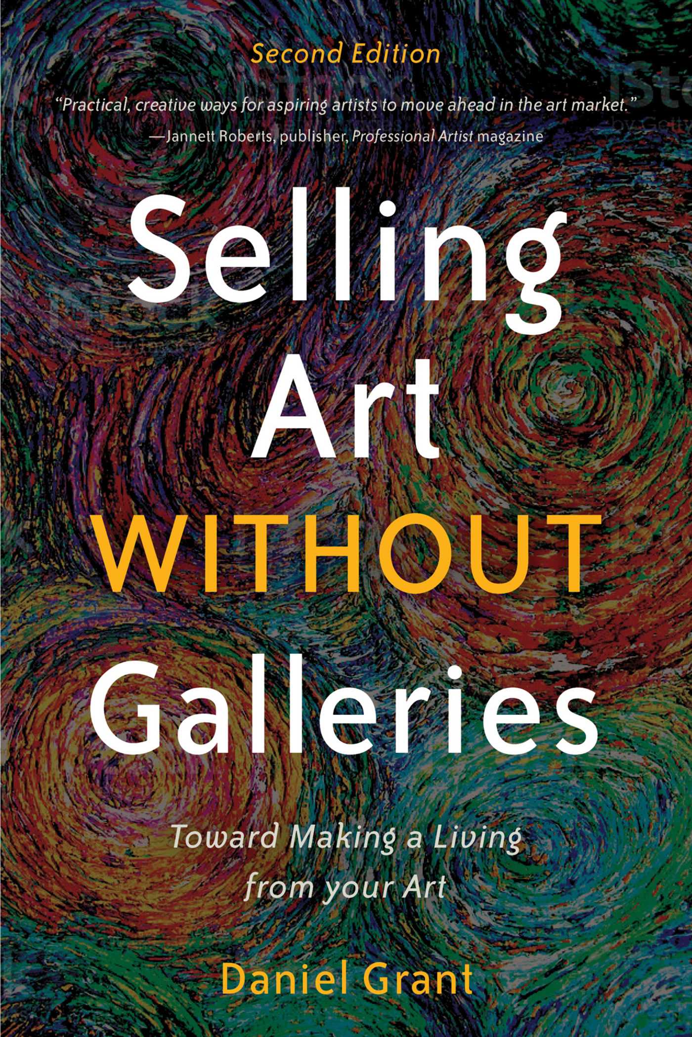 Selling Art without Galleries: Toward Making a Living from Your Art 1 Selling Art without Galleries: Toward Making a Living from Your Art