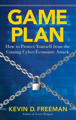 Game Plan: How to Protect Yourself from the Coming Cyber-Economic Attack