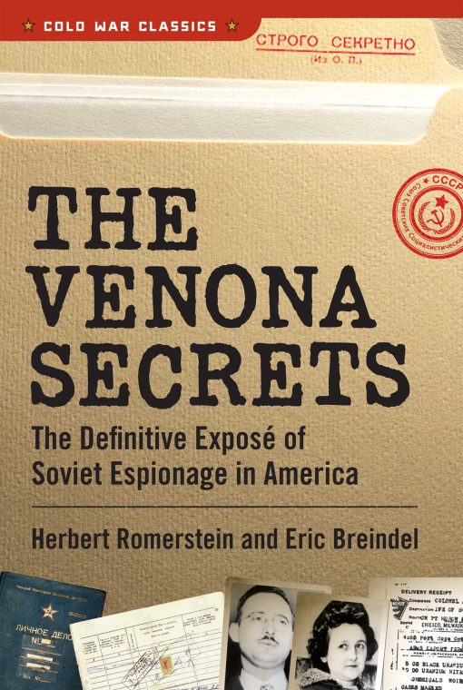 The Venona Secrets: The Definitive ExposÃ© of Soviet Espionage in America