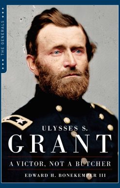 Ulysses S. Grant: A Victor Not a Butcher