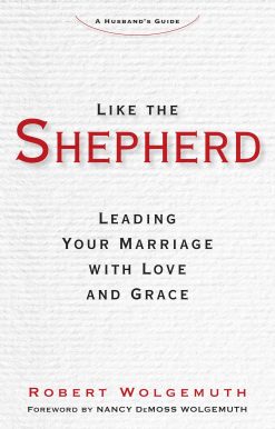 Like the Shepherd: Leading Your Marriage with Love and Grace