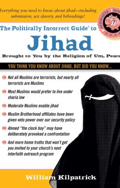 The Politically Incorrect Guide to Jihad