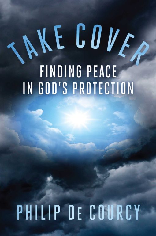 Take Cover: Finding Peace in God's Protection