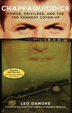 Chappaquiddick: Power, Privilege, and the Ted Kennedy Cover-Up