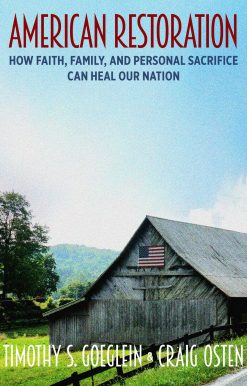 American Restoration: How Faith, Family, and Personal Sacrifice Can Heal Our Nation