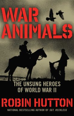 War Animals: The Unsung Heroes of World War II