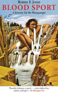 Blood Sport: A Journey Up the Hassayampa