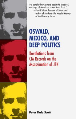 Oswald, Mexico, and Deep Politics: Revelations from CIA Records on the Assassination