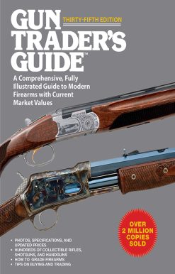 Gun Trader's Guide to Rifles: A Comprehensive, Fully Illustrated Reference for Modern Rifles with Current Market Values