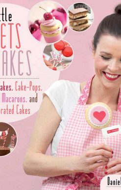 Little Sweets and Bakes: Easy-to-Make Cupcakes, Cake Pops, Whoopie Pies, Macarons, and Decorated Cookies