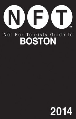 Not For Tourists Guide to Boston 2014