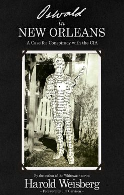 Oswald in New Orleans: A Case for Conspiracy with the CIA