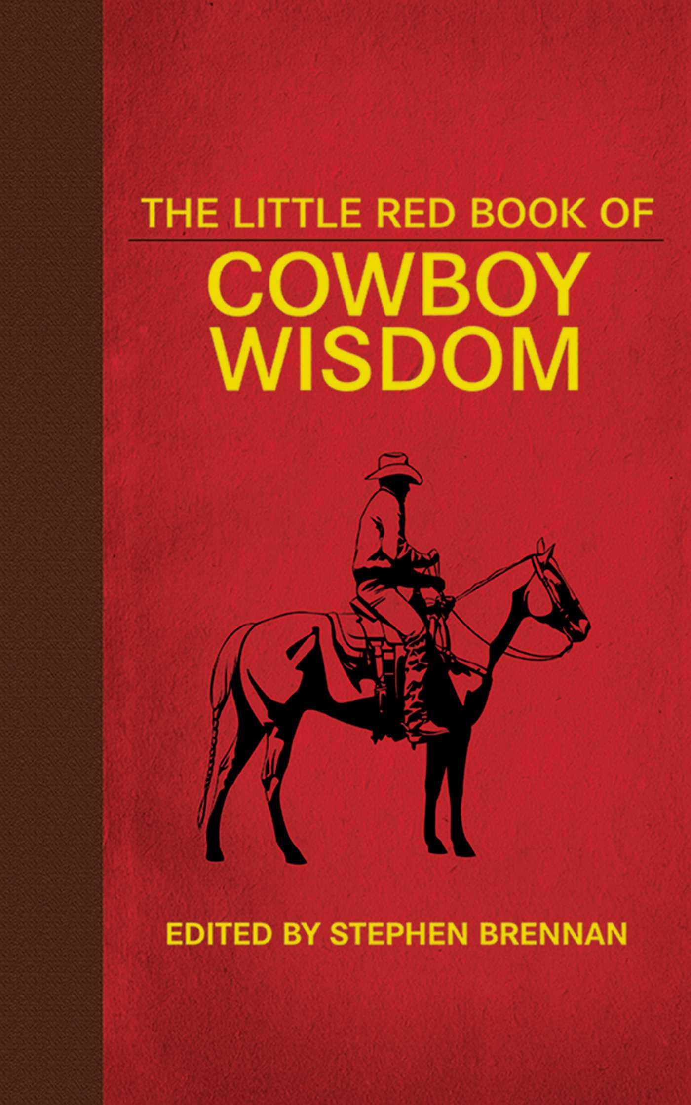 The Little Red Book of Cowboy Wisdom 1 The Little Red Book of Cowboy Wisdom